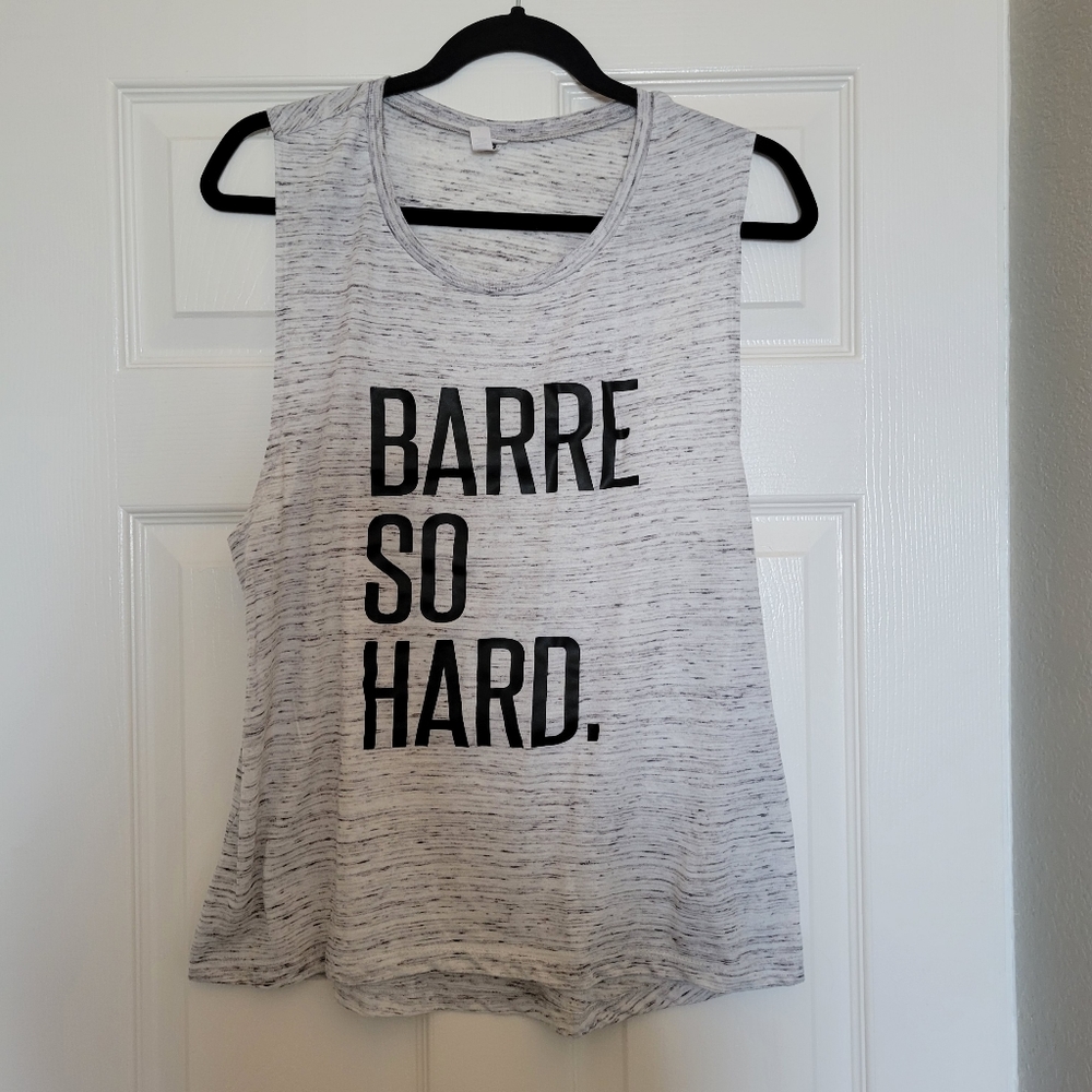 Barre Muscle Tank "Barre So Hard"